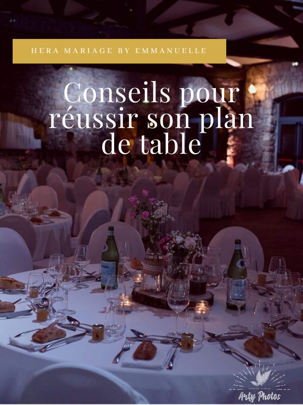 Conseils pour réussir son plan de table : Article de blog mariage - Hera Mariage Wedding Planner - Auvergne - Puy de Dôme - Clermont-Ferrand - Allier - Haute-Loire - Cantal