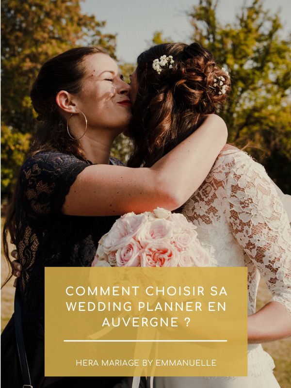 Couverture article de blog : comment choisir sa wedding planner en Auvergne ?